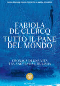 Fabiola De Clercq - Tutto il pane del mondo (2010)
