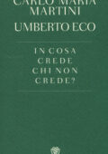 Carlo Maria Martini, Umberto Eco - In cosa crede chi non crede? (2014)