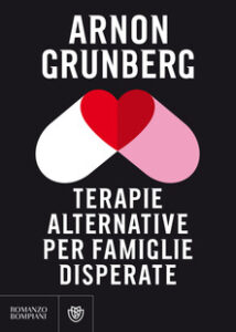 Arnon Grunberg – Terapie alternative per famiglie disperate (2019)