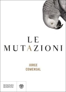 Jorge Comensal – Le mutazioni (2019)
