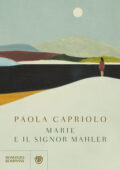 Paola Capriolo - Marie e il signor Mahler (2019)