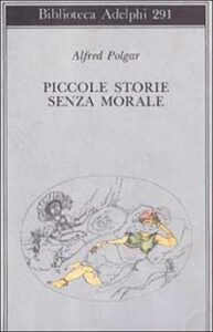 Alfred Polgar – Piccole storie senza morale (1994)
