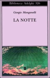 Giorgio Manganelli – La notte (2015)