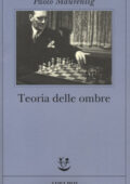 Paolo Maurensig - Teoria delle ombre (2015)