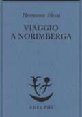 Hermann Hesse - Viaggio a Norimberga (2019)