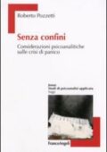 img Roberto Pozzetti - Senza confini. Considerazioni psicoanalitiche sulle crisi di panico (2007)