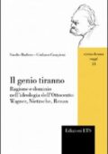 img Sandro Barbera, Giuliano Campioni - Il genio tiranno. Ragione e dominio nell