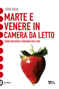 John Gray – Marte e Venere in camera da letto (2014)