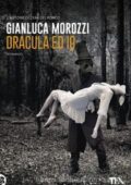 Gianluca Morozzi - Dracula ed io (2019)