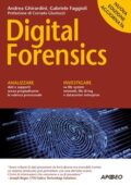 Andrea Ghirardini, Gabriele Faggioli - Digital forensics (2013) PDF