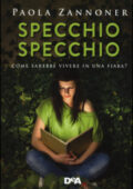 img Paola Zannoner - Specchio specchio (2012)