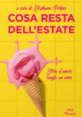 Stephanie Perkins (a cura di) - Cosa resta dell'estate (2019)