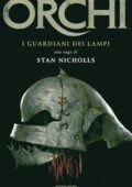 img Stan Nicholls - I guardiani dei lampi. Orchi. Vol. 1 (2006)