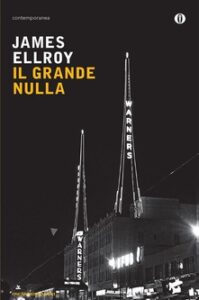 James Ellroy – Il grande nulla (2014)