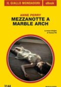 Anne Perry - Mezzanotte a Marble Arch (2016)