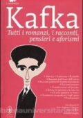 img Franz Kafka - Tutti i romanzi, i racconti, pensieri e aforismi (2010)
