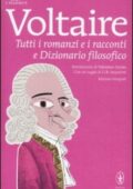 Voltaire - Tutti i romanzi e i racconti e Dizionario filosofico. Ediz. integrale (2011)