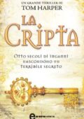 Tom Harper - La cripta (2012)