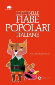 Cecilia Gatto Trocchi – Le più belle fiabe popolari italiane (2013)