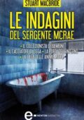 Stuart MacBride - Le indagini del sergente McRae (2014)