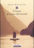 img Simon Winchester - Il fiume al centro del mondo (2006)