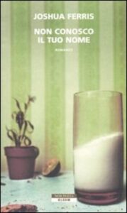 Joshua Ferris – Non conosco il tuo nome (2010)
