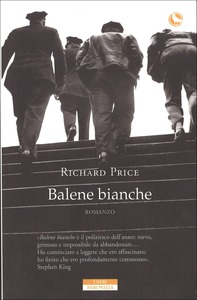 Richard Price – Balene bianche (2016)