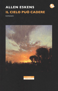 Allen Eskens – Il cielo può cadere (2018)