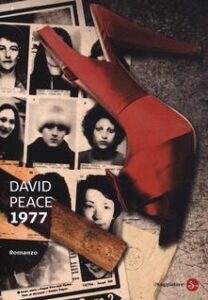 David Peace – 1977 (2013)