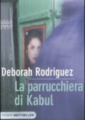 Deborah Rodriguez - La parrucchiera di Kabul (2009)
