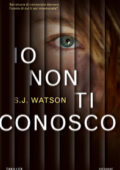 S.J. Watson - Io non ti conosco (2015)