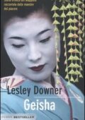 img Lesley Downer - Geisha. Storia erotica del Giappone raccontata dalle maestre del piacere (2011)