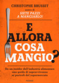 Christophe Brusset - E allora cosa mangio? (2019)