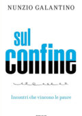 img Nunzio Galantino - Sul confine (2019)