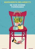 Margherita Belardetti - Se son donne fioriranno (2019)