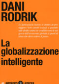 Dani Rodrik - La Globalizzazione Intelligente (2015) PDF