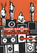 Vanni Santoni - Muro di casse (2015)