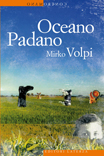 Mirko Volpi  – Oceano Padano (2015)