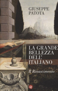 Giuseppe Patota – La grande bellezza dell’italiano. Il Rinascimento (2019) PDF