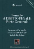 Francesco Caringella, Francesca Della Valle, Michele De Palma - Manuale di diritto penale. Parte generale (2018) PDF