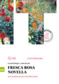 Corrado Bologna, Paola Rocchi - Vol. 2A: Fresca rosa novella. Dal barocco all’età dei lumi. (2014)