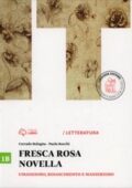 Corrado Bologna, Paola Rocchi - Vol. 1B: Fresca rosa novella. Umanesimo, Rinascimento e manierismo (2014)