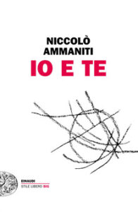 Niccolò Ammaniti – Io e te (2014)
