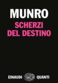 Alice Munro - Scherzi del destino (2013)