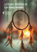 Louise Erdrich - La casa tonda (2013)