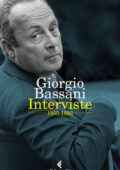 Giorgio Bassani - Interviste 1955-1993 (2019)