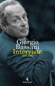 Giorgio Bassani – Interviste 1955-1993 (2019)