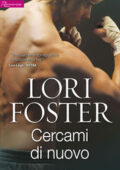 img Lori Foster - Cercami di nuovo (2017)