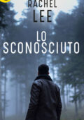 Rachel Lee - Lo sconosciuto (2018)