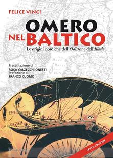 Felice Vinci – Omero nel Baltico. Le origini nordiche dell’Odissea e dell’Iliade (2008)